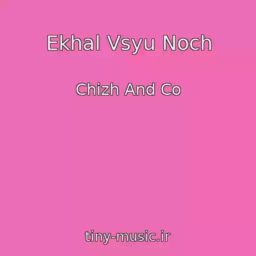 کاور آهنگ Ekhal Vsyu Noch از Chizh And Co