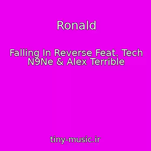 کاور آهنگ Ronald از Falling In Reverse Feat. Tech N9Ne & Alex Terrible