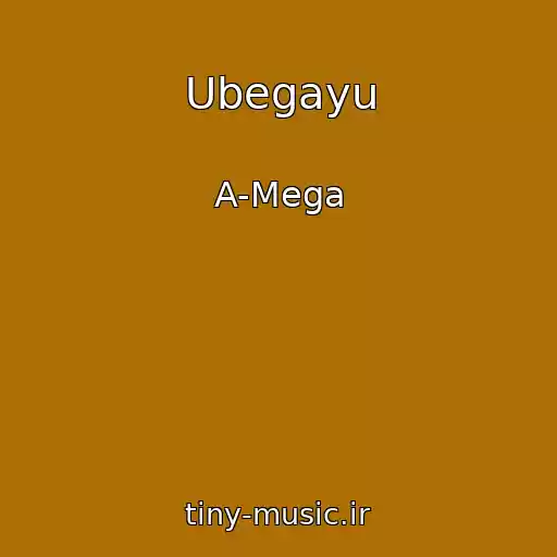 کاور آهنگ Ubegayu از A-Mega