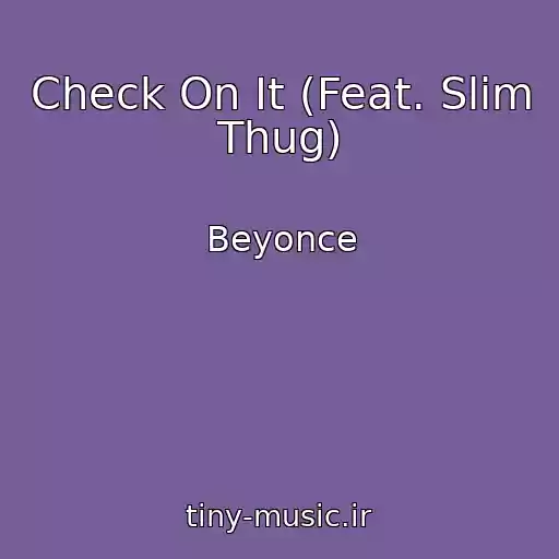 کاور آهنگ Check On It (Feat. Slim Thug) از Beyonce