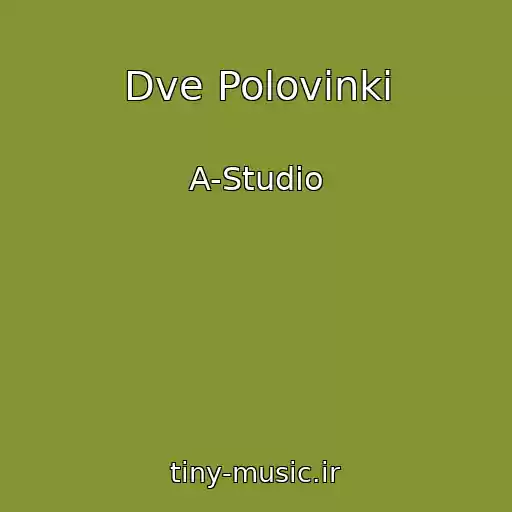 کاور آهنگ Dve Polovinki از A-Studio
