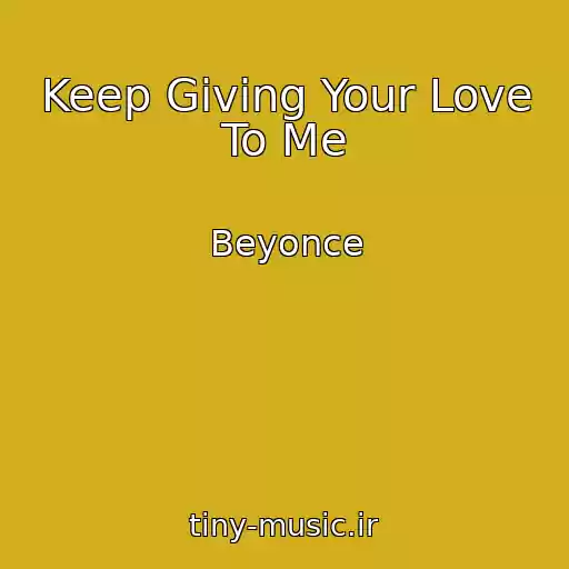 کاور آهنگ Keep Giving Your Love To Me از Beyonce