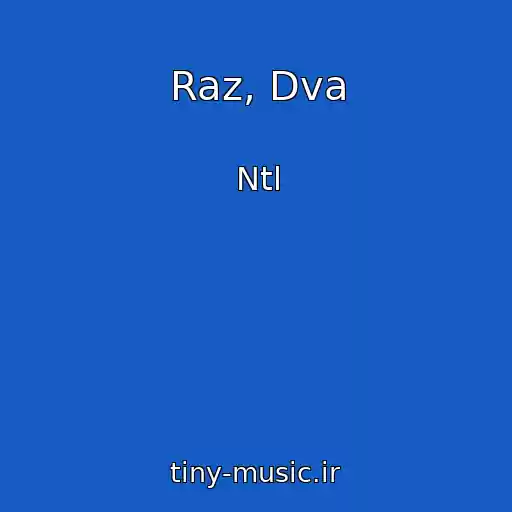کاور آهنگ Raz, Dva از Ntl