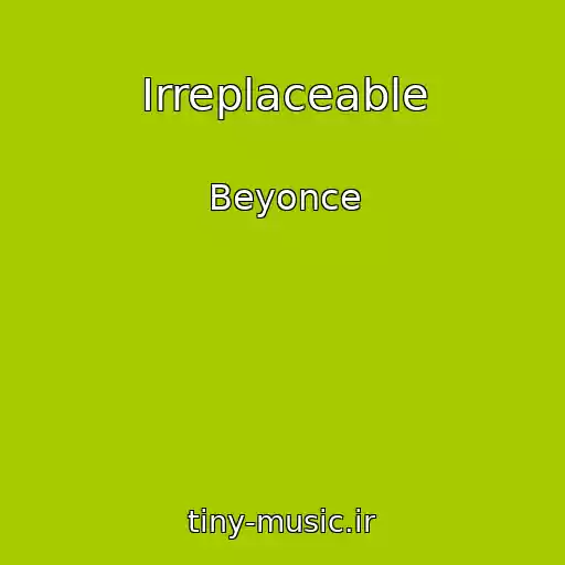 کاور آهنگ Irreplaceable از Beyonce