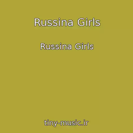 کاور آهنگ Russina Girls از Russina Girls
