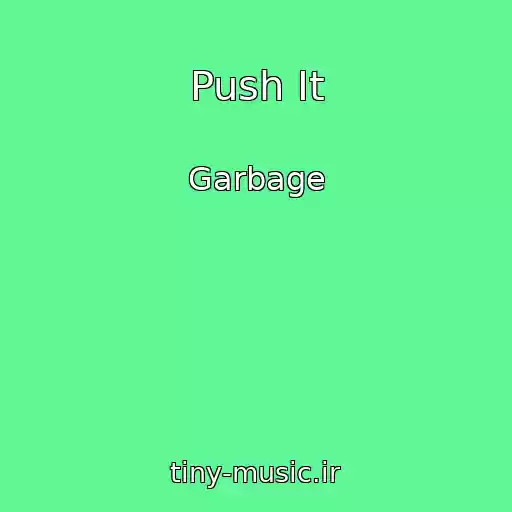 کاور آهنگ Push It از Garbage