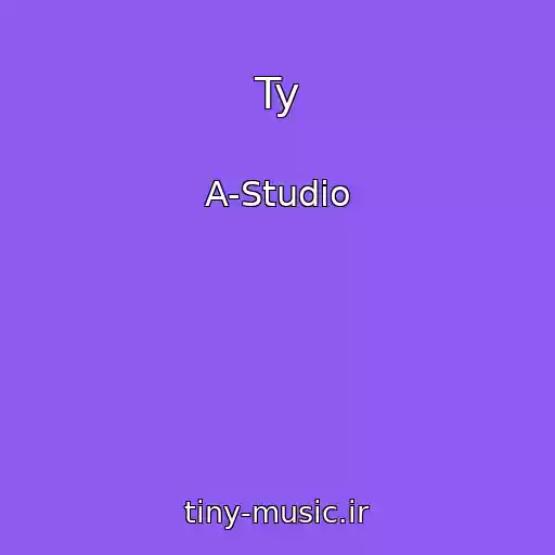 کاور آهنگ Ty از A-Studio