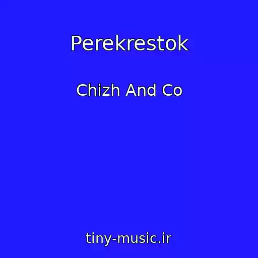 کاور آهنگ Perekrestok از Chizh And Co