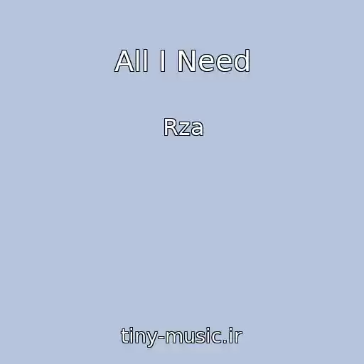 کاور آهنگ All I Need از Rza
