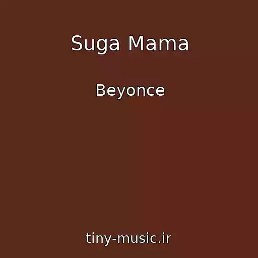 کاور آهنگ Suga Mama از Beyonce
