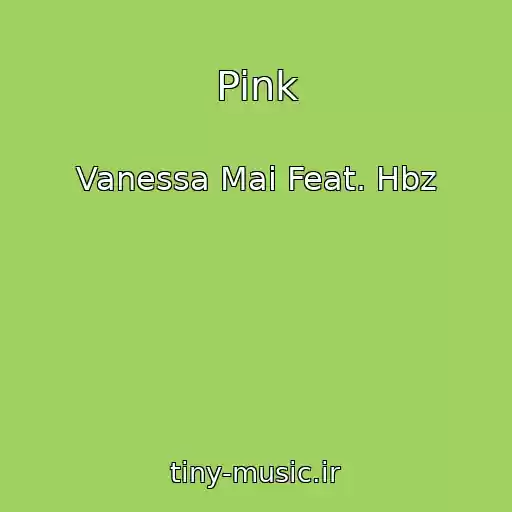 کاور آهنگ Pink از Vanessa Mai Feat. Hbz