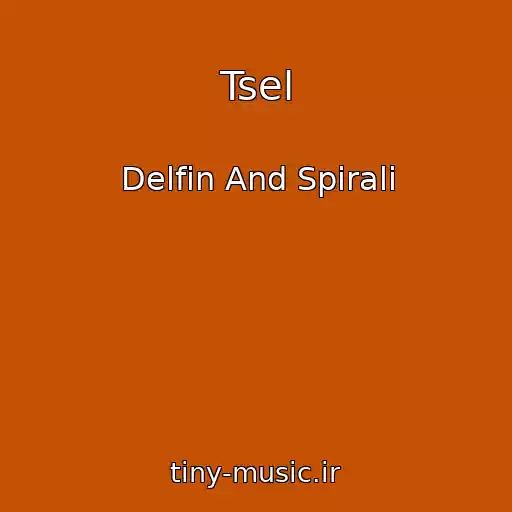 کاور آهنگ Tsel از Delfin And Spirali