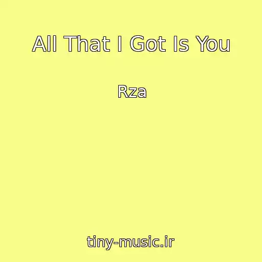 کاور آهنگ All That I Got Is You از Rza