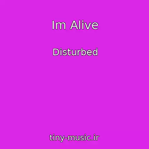 کاور آهنگ Im Alive از Disturbed