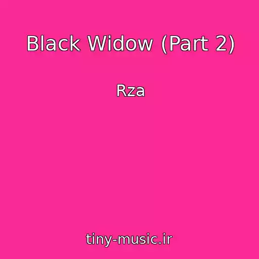 کاور آهنگ Black Widow (Part 2) از Rza