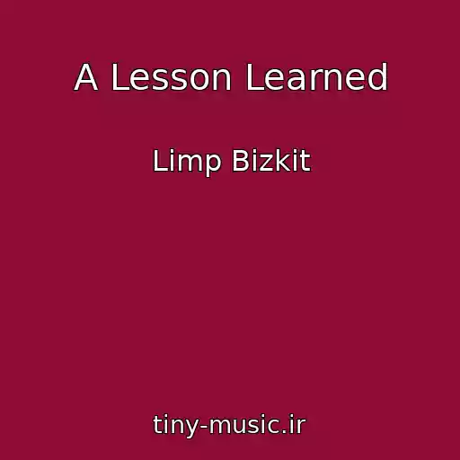 کاور آهنگ A Lesson Learned از Limp Bizkit