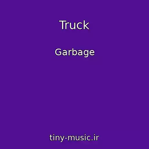 کاور آهنگ Truck از Garbage