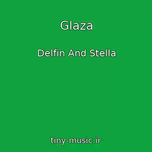 کاور آهنگ Glaza از Delfin And Stella