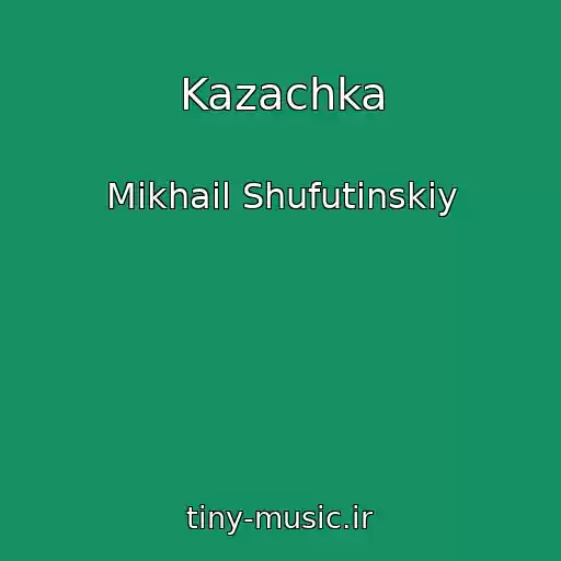 کاور آهنگ Kazachka از Mikhail Shufutinskiy