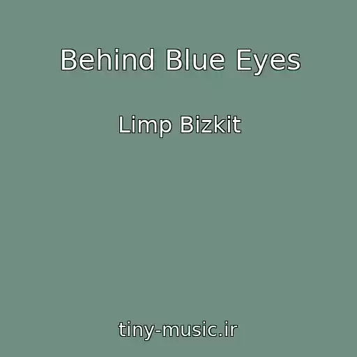 کاور آهنگ Behind Blue Eyes از Limp Bizkit