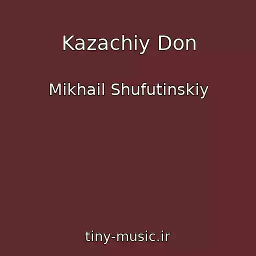 کاور آهنگ Kazachiy Don از Mikhail Shufutinskiy