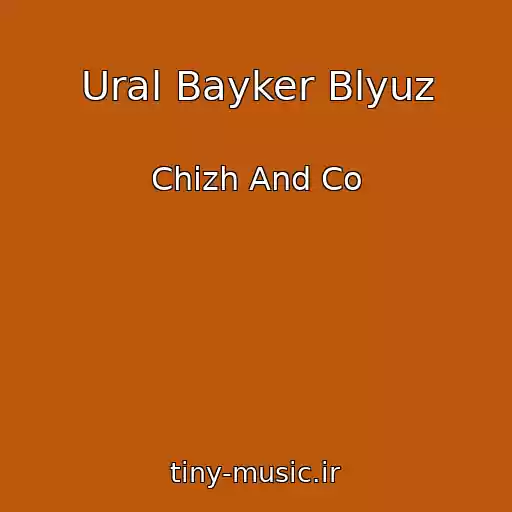 کاور آهنگ Ural Bayker Blyuz از Chizh And Co