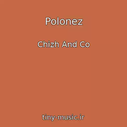 کاور آهنگ Polonez از Chizh And Co