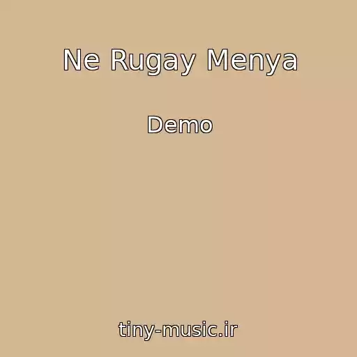 کاور آهنگ Ne Rugay Menya از Demo