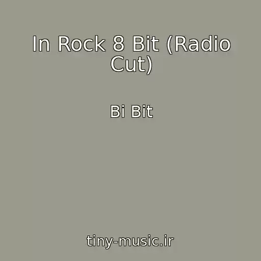 کاور آهنگ In Rock 8 Bit (Radio Cut) از Bi Bit