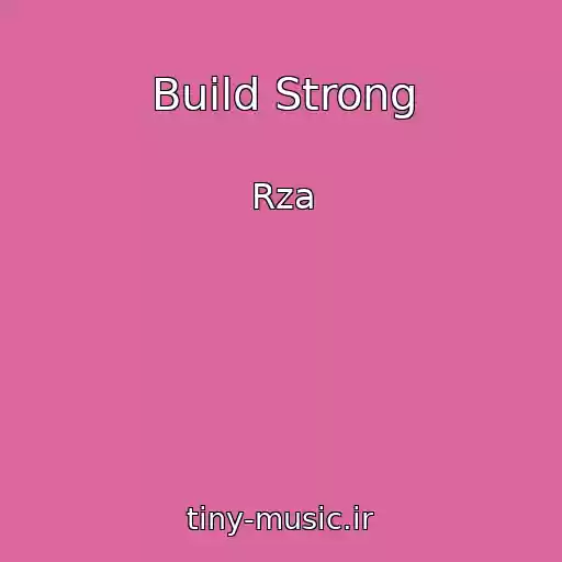 کاور آهنگ Build Strong از Rza
