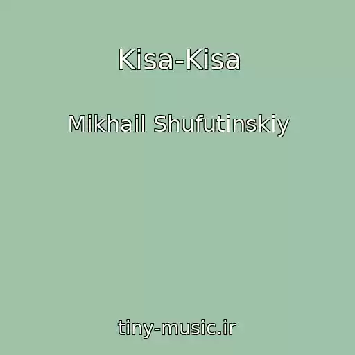 کاور آهنگ Kisa-Kisa از Mikhail Shufutinskiy