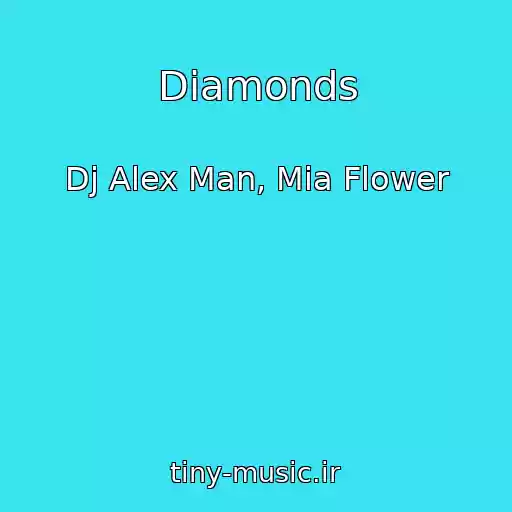 کاور آهنگ Diamonds از Dj Alex Man, Mia Flower