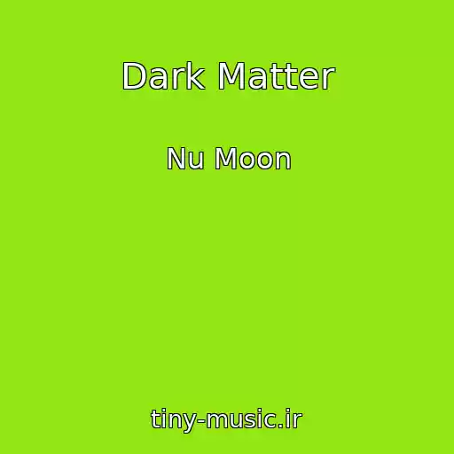 کاور آهنگ Dark Matter از Nu Moon