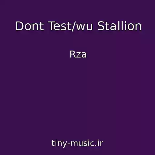 کاور آهنگ Dont Test/wu Stallion از Rza