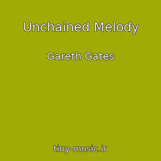 کاور آهنگ Unchained Melody از Gareth Gates