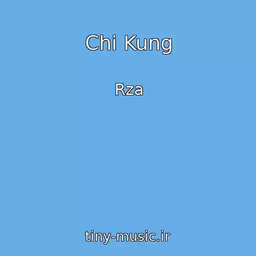 کاور آهنگ Chi Kung از Rza