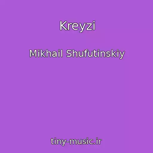 کاور آهنگ Kreyzi از Mikhail Shufutinskiy