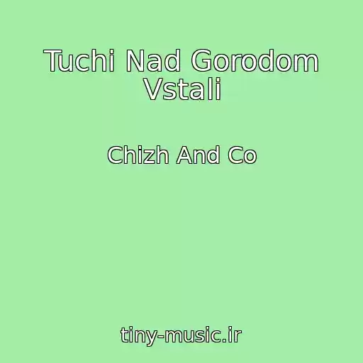 کاور آهنگ Tuchi Nad Gorodom Vstali از Chizh And Co