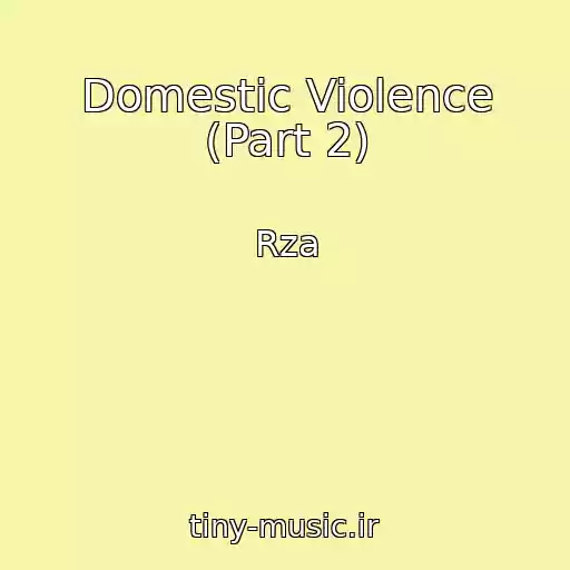 کاور آهنگ Domestic Violence (Part 2) از Rza