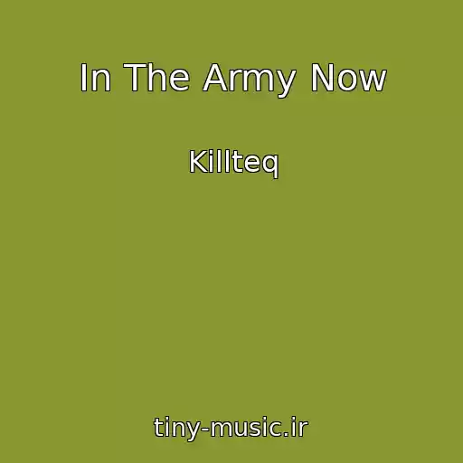 کاور آهنگ In The Army Now از Killteq