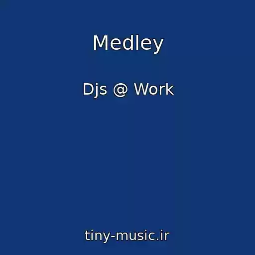 کاور آهنگ Medley از Djs @ Work