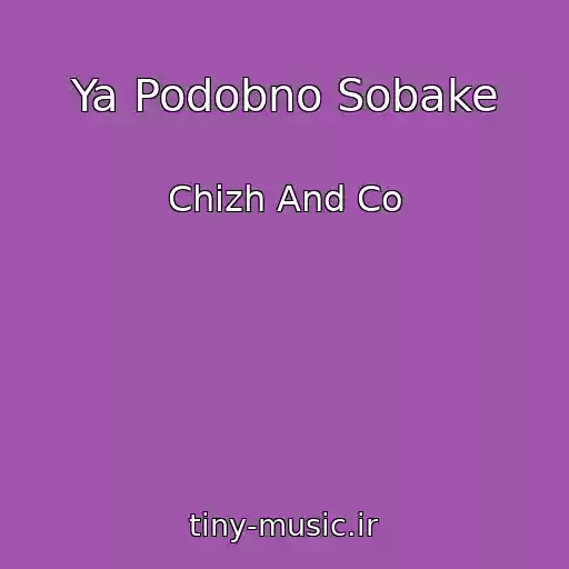 کاور آهنگ Ya Podobno Sobake از Chizh And Co