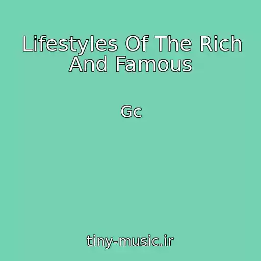 کاور آهنگ Lifestyles Of The Rich And Famous از Gc