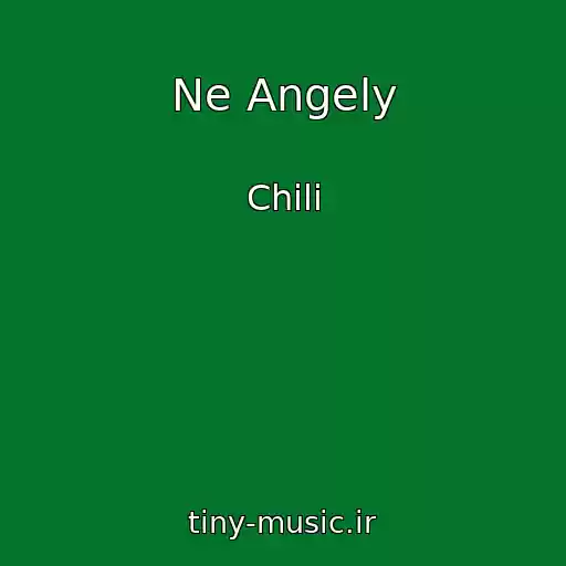 کاور آهنگ Ne Angely از Chili