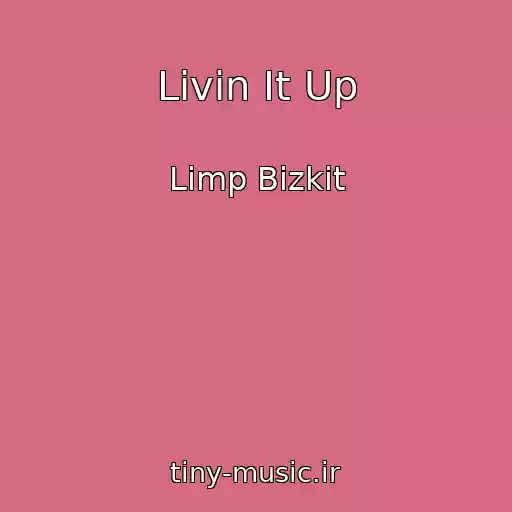 کاور آهنگ Livin It Up از Limp Bizkit