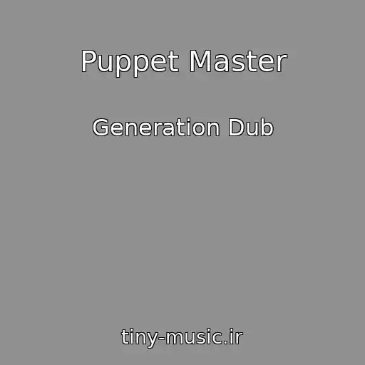 کاور آهنگ Puppet Master از Generation Dub