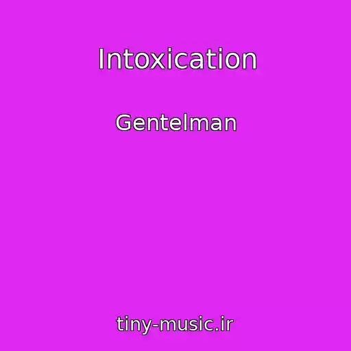 کاور آهنگ Intoxication از Gentelman