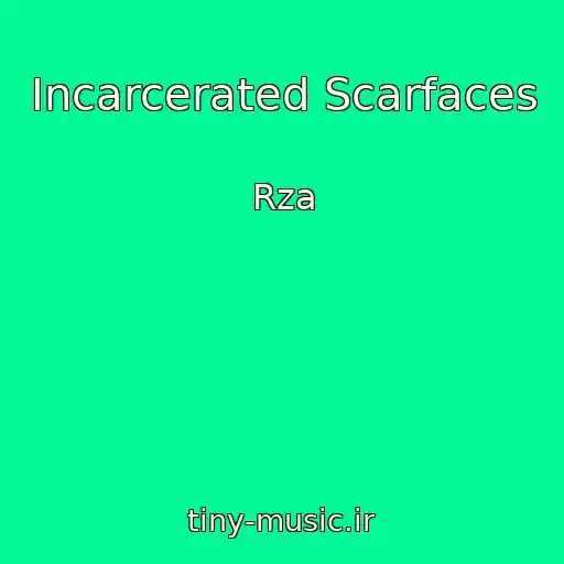 کاور آهنگ Incarcerated Scarfaces از Rza