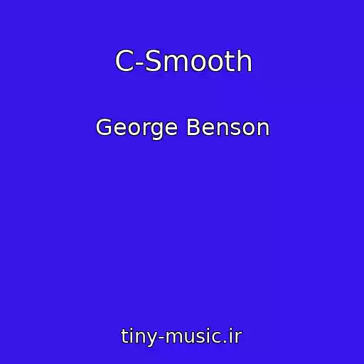 کاور آهنگ C-Smooth از George Benson