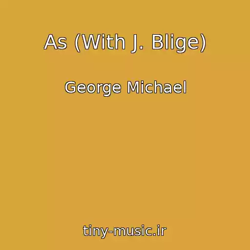 کاور آهنگ As (With J. Blige) از George Michael